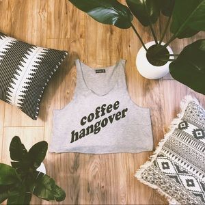 *NEW* COFFEE HANGOVER crop muscle tank !!!